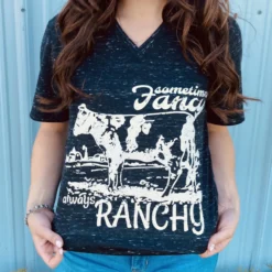 Sometimes Fancy Always Ranchy Tee -Heydudes Cowboy Shop ALWAYSRANCHYc
